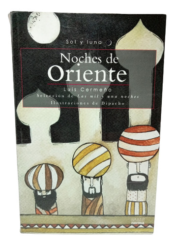 Noches De Oriente - Luis Cermeño - Norma - 2009 - Ilustrado 