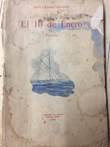 El 10 De Enero. Guillermo Stock. Dedicado A Naon. 1916. Sc