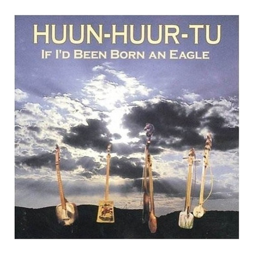 Huun-huur-tu If I'd Been Born An Eagle Usa Import Cd Nuevo