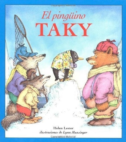 El Pinguino Taky (tacky The Penguin) - Lester, Helen, de Lester, He. Editorial Clarion Books en inglés
