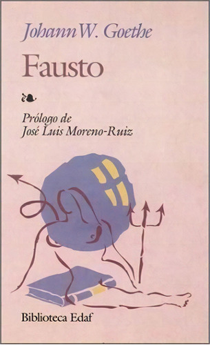 Fausto - Johann Wolfgang Von Goethe, De Johann Wolfgang Von Goethe. Editorial Edaf En Español