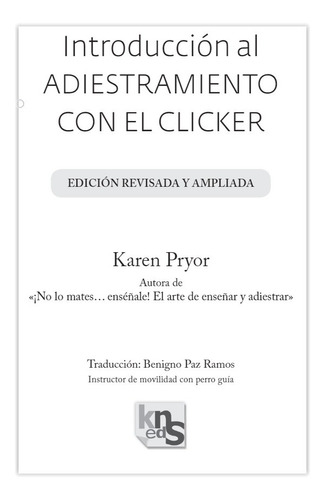 Libro Introduccion Al Adiestramiento Clicker Kns Karen Pryor