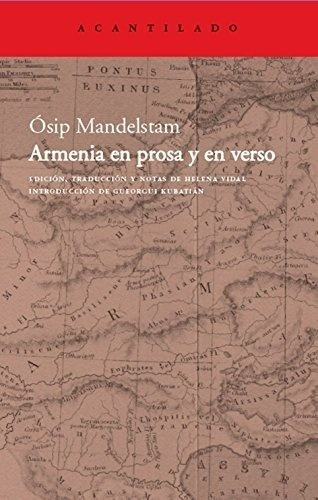 Armenia En Prosa Y En Verso - Osip ; Vidal Fernández, De Osip ; Vidal Fernández, Helena Mandel'shtam. Editorial Acantilado En Español