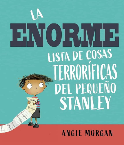 Enorme Lista De Cosas Terroríficas Del Pequeño Stanley, La, De Angie Morgan. Editorial Picarona, Tapa Blanda, Edición 1 En Español