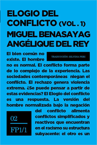 ELOGIO DEL CONFLICTO (2 VOLÃÂºMENES), de Benasayag, Miguel. Editorial LIBROS DE LA ARAUCARIA S.A, tapa blanda en español