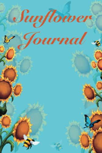 Libro: Sunflower Journal: Precioso Cuaderno Con 200 Líneas