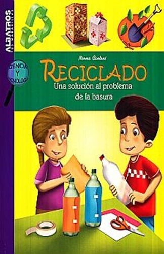 Reciclado. Una Solución Al Problema De La Basura, De Cantoni, Norma. Editorial Albatros Infantil, Tapa Blanda, Edición 1.0 En Español, 2010