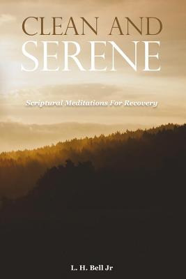 Libro Clean And Serene: Scriptural Meditations For Recove...