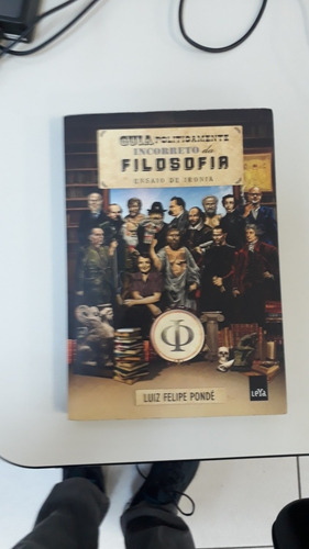 Livro: Guia Politicamente Incorreto Da Filosofia.