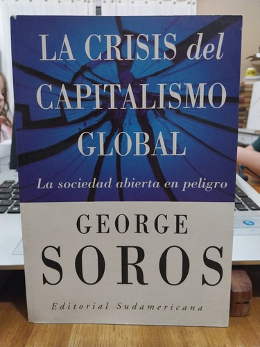 Economía. La Crisis Del Capitalismo Global. George Soros