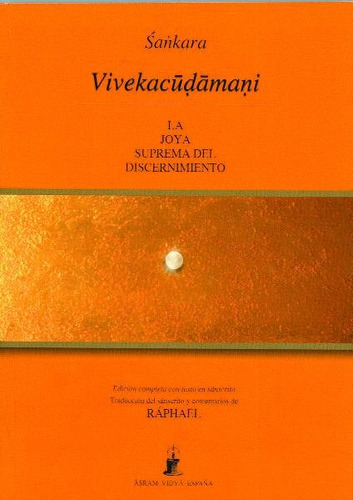 Vivekacudamani, La Joya Suprema Del Discernimiento, De Sankaracarya. Editorial Asram Vidya En Español