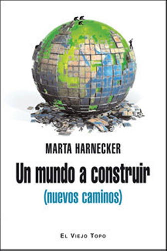 Un Mundo A Construir - Harnecker,marta