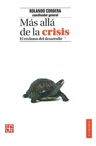 Libro Mas Alla De La Crisis El Reclamo Del Desarrollo (colec