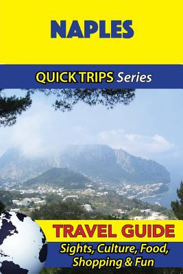 Libro Naples Travel Guide (quick Trips Series): Sights, C...