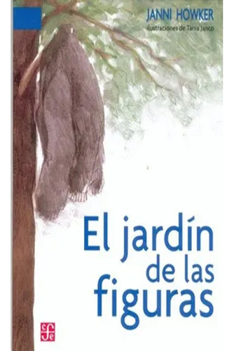 El Jardín De Las Figuras (a La Orilla Del Viento  Howker Jan