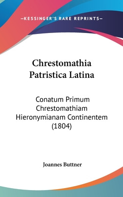 Libro Chrestomathia Patristica Latina: Conatum Primum Chr...