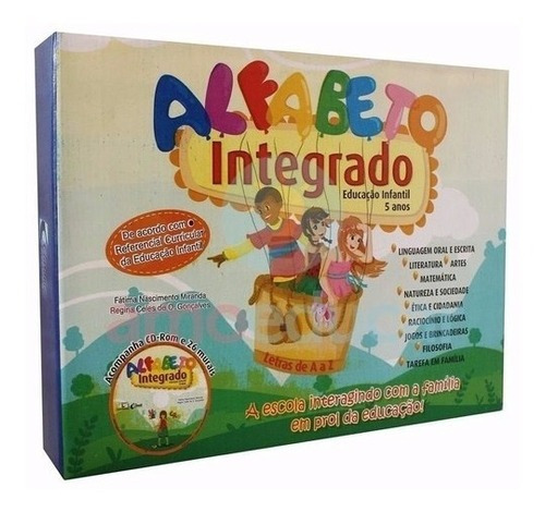 Coleção Alfabeto Integrado - Educação Infantil, De Fátima Nascimento Miranda, Regina Celes De O. Gonçalves. Editora Claranto, Capa Dura Em Português, 2012