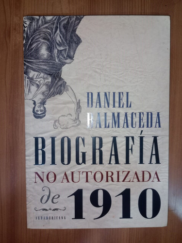Libro Biografía No Autorizada De 1910 Daniel Balmaceda