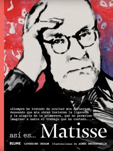 Así Es... Matisse - Historia Del Arte Visual Y Atractiva
