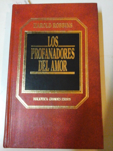 * Los Profanadores Del Amor - H. Robbins - Orbis S.a. - L1 