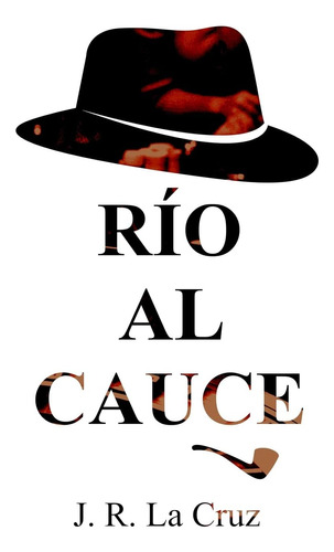 Libro: Río Al Cauce (spanish Edition)