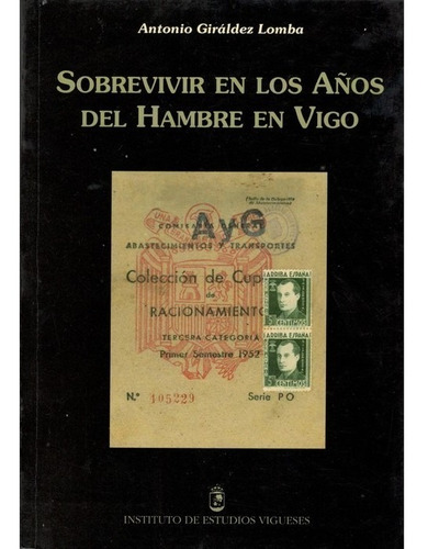 Sobrevivir En Los Años Del Hambre En Vigo