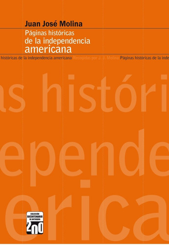 Páginas Históricas De La Independencia Americana, De Juan José Molina. Editorial Itm, Tapa Blanda, Edición 2009 En Español