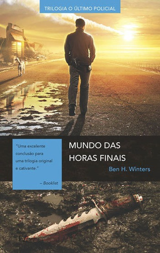 Mundo Das Horas Finais: Coleçao Trilogia O Ultimo Policial, De Winters, Ben H.. Editora Rocco, Capa Mole, Edição 1ª Edição - 2016 Em Português