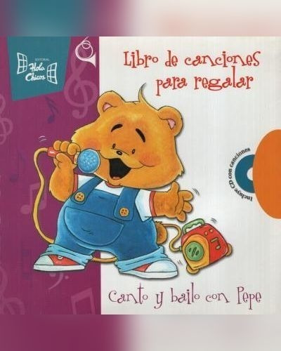 Canto Y Bailo Con Pepe -libro De Canciones Para Regalar