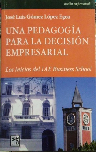 Una Pedagogia Para La Decision Empresarial