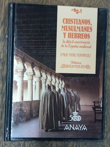 Cristianos Musulmanes Y Hebreos * Emilio Fernandez * Anaya *