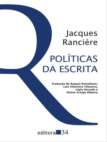 Políticas Da Escrita, De Rancière, Jacques. Editora Editora 34, Capa Mole, Edição 2ª Edição - 1995 Em Português