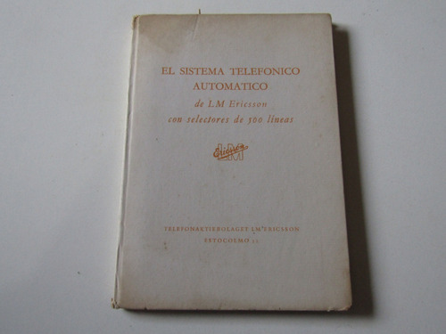 El Sistema Telefonico Automatico De Lm Ericsoson