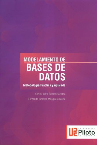 Libro Modelamiento De Bases De Datos. Metodología Práctica