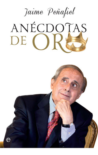 Anecdotas De Oro - Peñafiel, Jaime