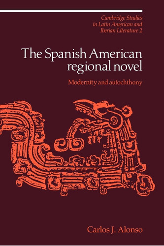Libro: La Novela Regional Hispanoamericana: Modernidad Y Art