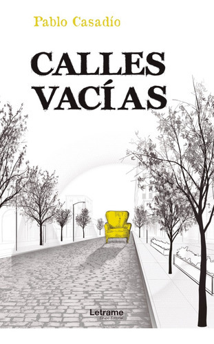 Calles Vacías, De Pablo Casadío. Editorial Letrame, Tapa Blanda En Español, 2020