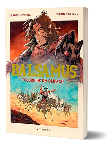 Livros Balsamus O Lobo De Um Olho Só - Volume 1 - Karolyne Rocha & Jordhan Carlos - Thomas Nelson Brasil