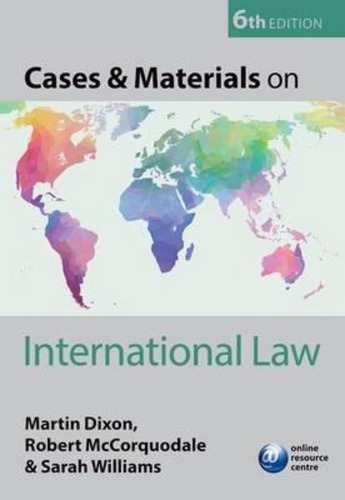 Cases & Materials On International Law / Martin Dixon