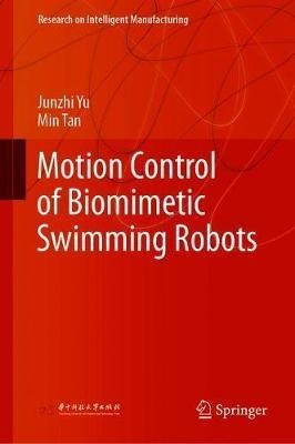 Libro Motion Control Of Biomimetic Swimming Robots - Junz...