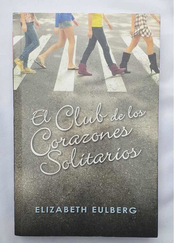 Libro El Club De Los Corazones Solitarios. Alfaguara