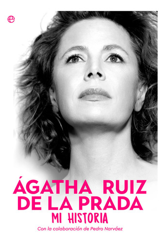 Libro Agatha Ruiz De La Prada Mi Historia - Ruiz De La Pr
