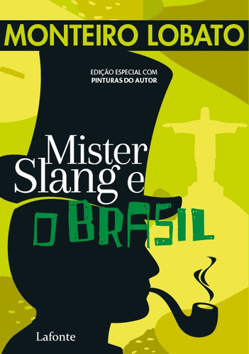 Mister Slang e o Brasil, de Monteiro, Lobato. Editora Lafonte Ltda, capa mole em português, 2020