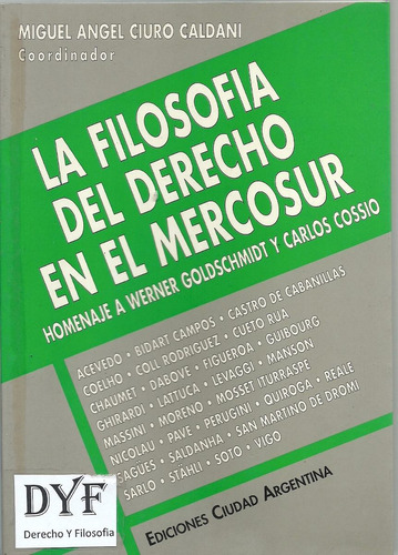 La Filosofia Del Derecho En El Mercosur - Caldani  Dyf 