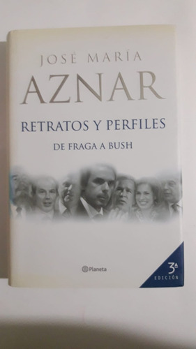 Retratos Y Perfiles Por Jose Maria Aznar