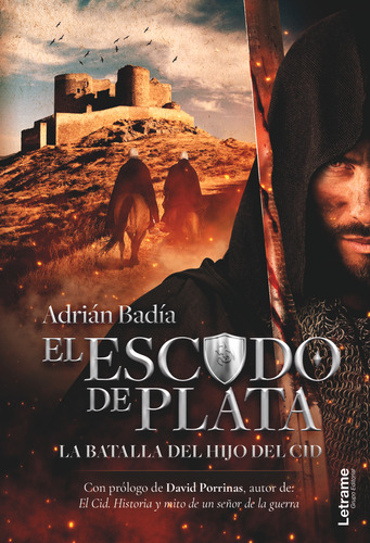 El Escudo De Plata. La Batalla Del Hijo Del Cid. (tercera Ed, De Adrián, Badía Dávila. Editorial Letrame, Tapa Blanda En Español