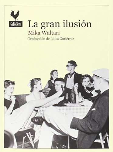 Gran Ilusion, La - Mika Waltari