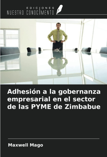 Libro: Adhesión A La Gobernanza Empresarial En El Sector De 