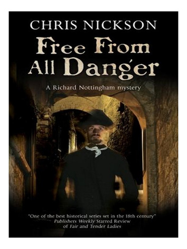 Free From All Danger - A Richard Nottingham Mystery (h. Ew06