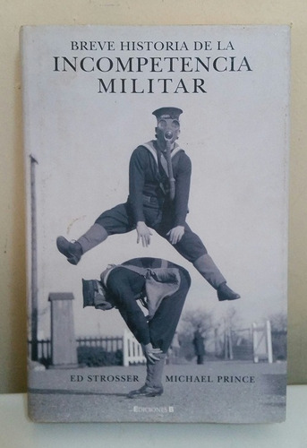 Libro Breve Historia De La Incompetencia Militar - Strosser